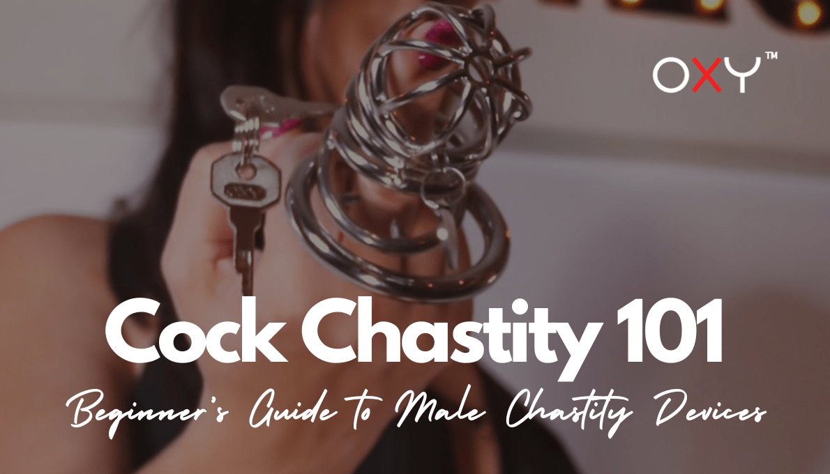 Cock Chastity 101: Beginner’s Guide to Male Chastity Devices - Oxy-shop